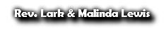 Rev. Lark & Malinda Lewis